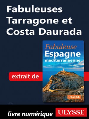 cover image of Fabuleuses Tarragone et Costa Daurada